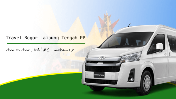 Travel Bogor Lampung Tengah