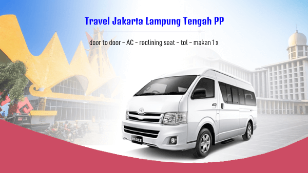 Travel Jakarta Lampung Tengah