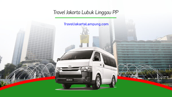 Travel Jakarta Lubuk Linggau